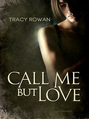 cover image of Call Me But Love